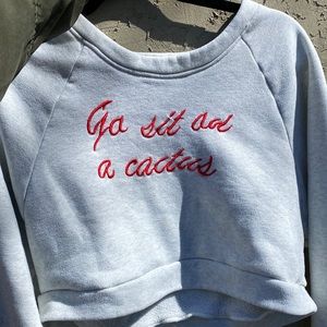 “Go sit on a cactus” Long Sleeve Cropped Sweatshirt